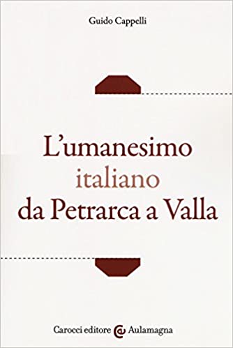 L'umanesimo italiano da Petrarca a Valla (Paperback)