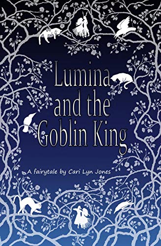 Lumina and the Goblin King (Stolen Away Book 1)
