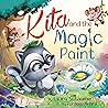 Kita and the Magic Paint by Laura Schaumer