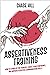 Assertiveness Training: How to Stand Up for Yourself, Boost Your Confidence, and Improve Assertive Communication Skills (Master the Art of Self-Improvement Book 7)