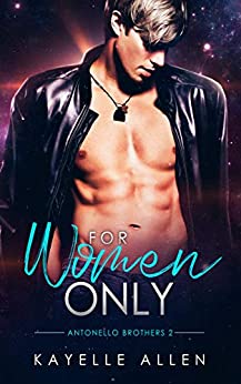 For Women Only (Antonello Brothers #2)