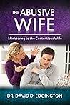 The Abusive Wife:...