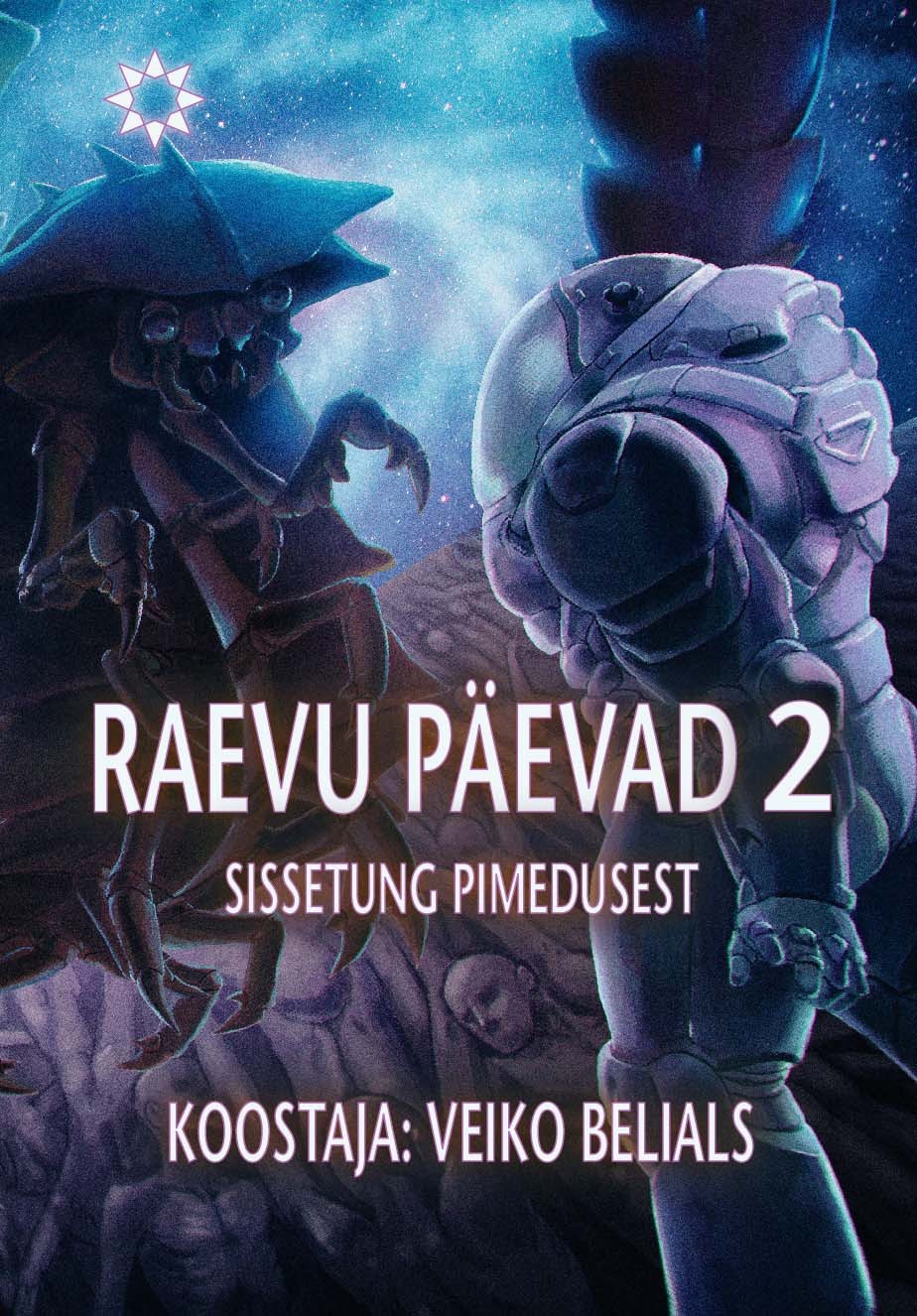 Raevu päevad 2. Sissetung pimedusest (Sündmuste horisont, #78)