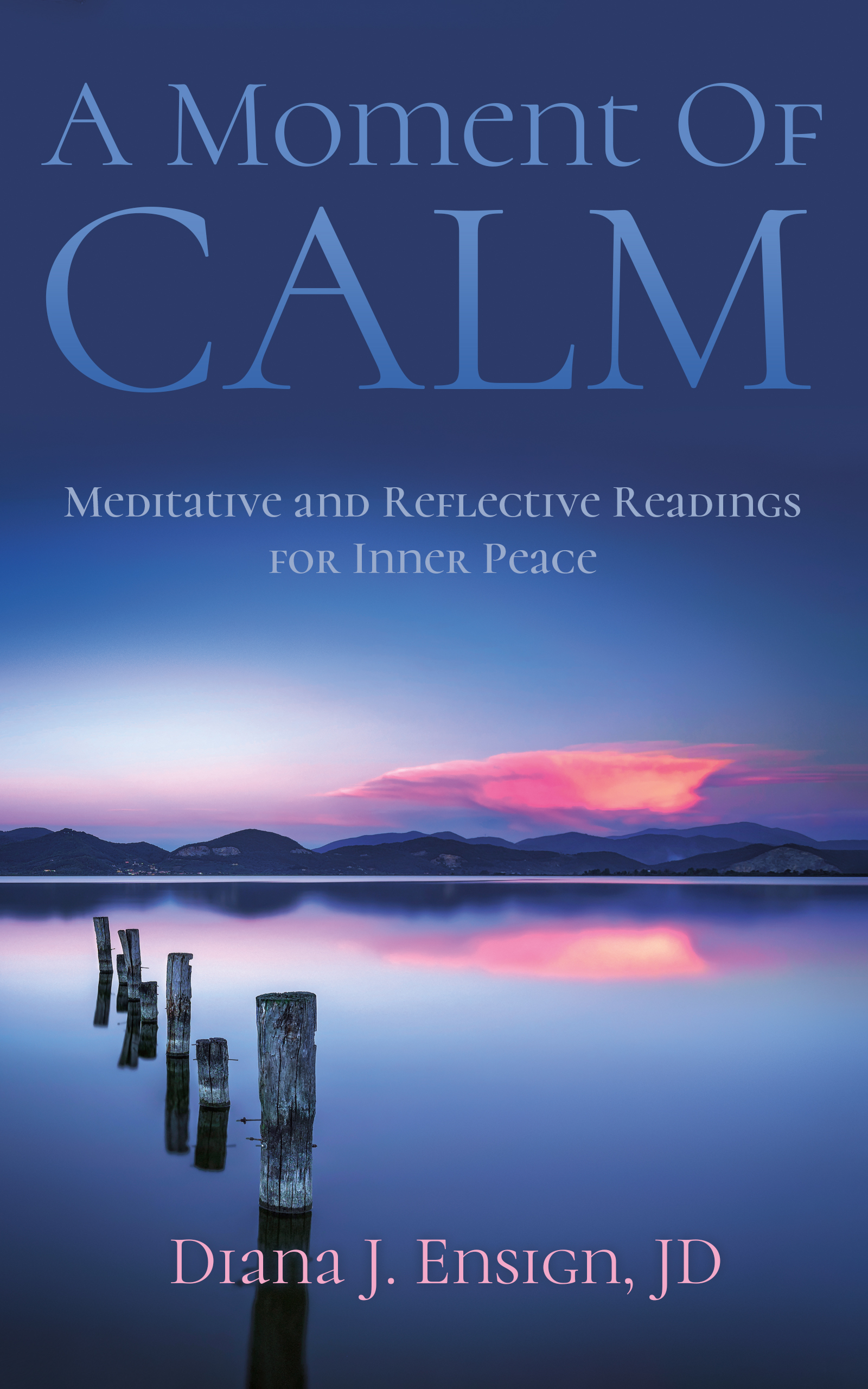 A Moment of Calm: Meditative and Reflective Readings for Inner Peace