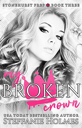 My Broken Crown (Stonehurst Prep, #3)