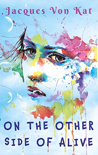 On the Other Side of Alive