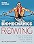 Biomechanics of Rowing: A u...