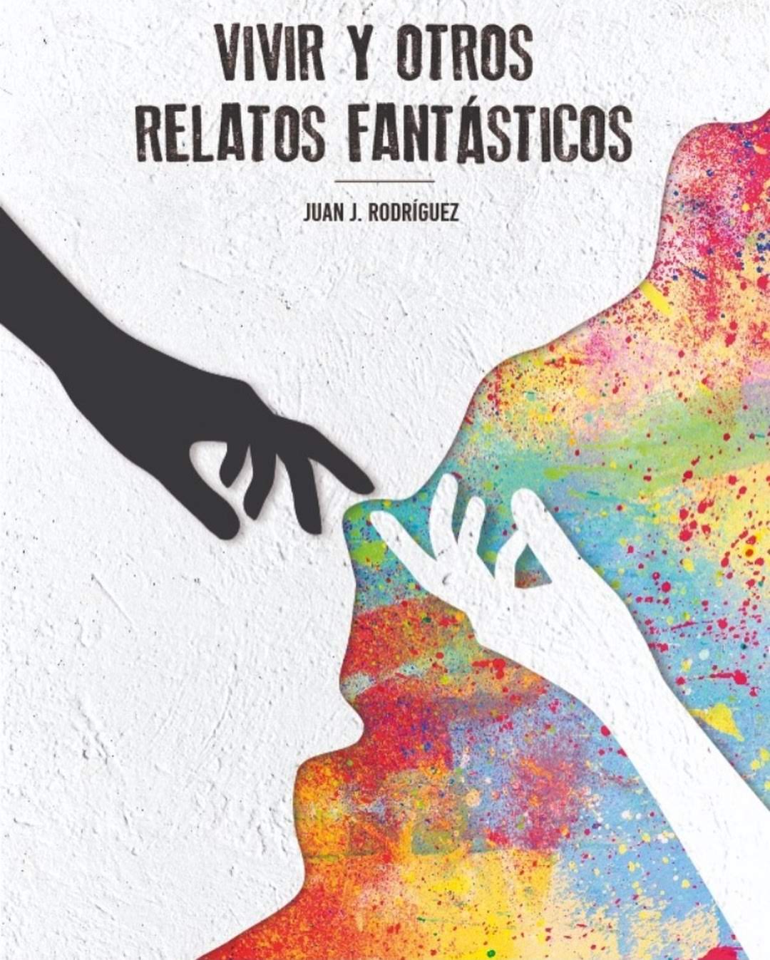 Vivir y otros relatos fantásticos
