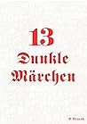 13 Dunkle Märchen