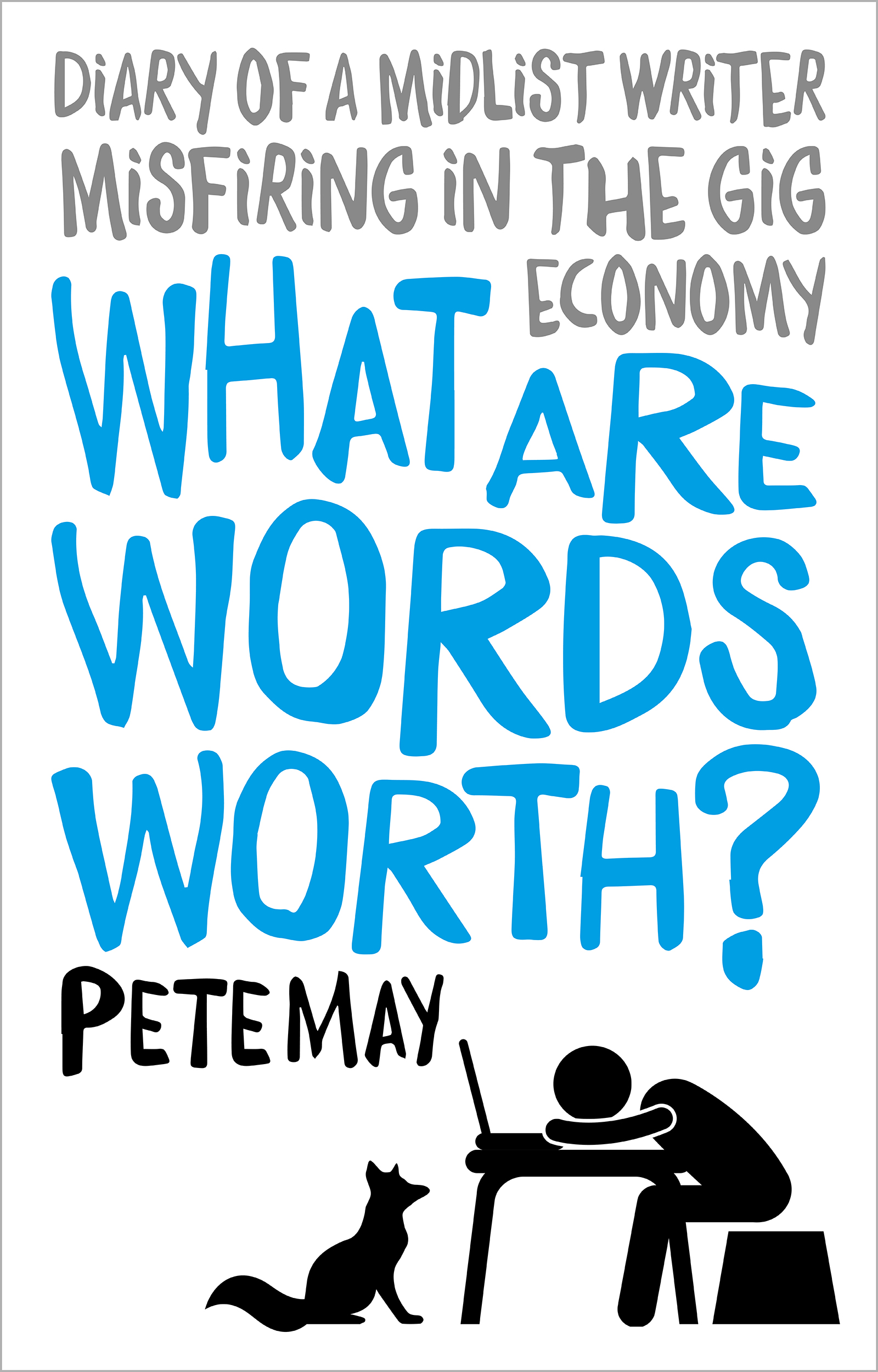 What Are Words Worth? Diary of a Midlist Writer Misfiring in the Gig Economy
