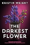 The Darkest Flower by Kristin Wright