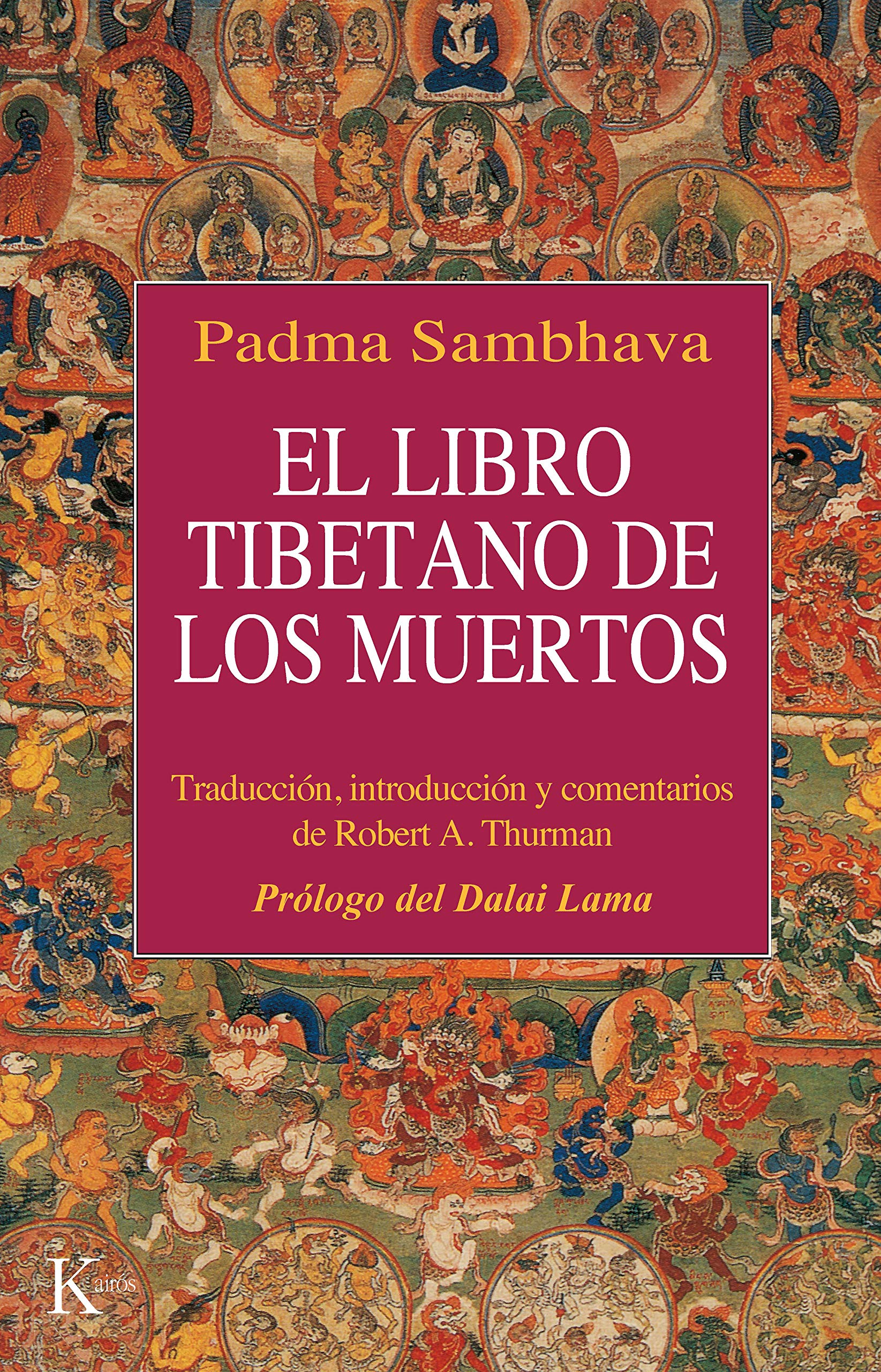 EL LIBRO TIBETANO DE LOS MUERTOS: Como es popularmente conocido en Occidente y conocido en el Tíbet como El gran libro de la liberación natural mediante ... intermedio (Clásicos) (Spanish Edition)