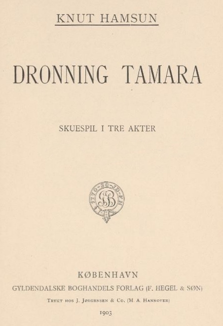 Dronning Tamara: Skuespil i tre Akter