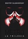 Metro. La trilogi...