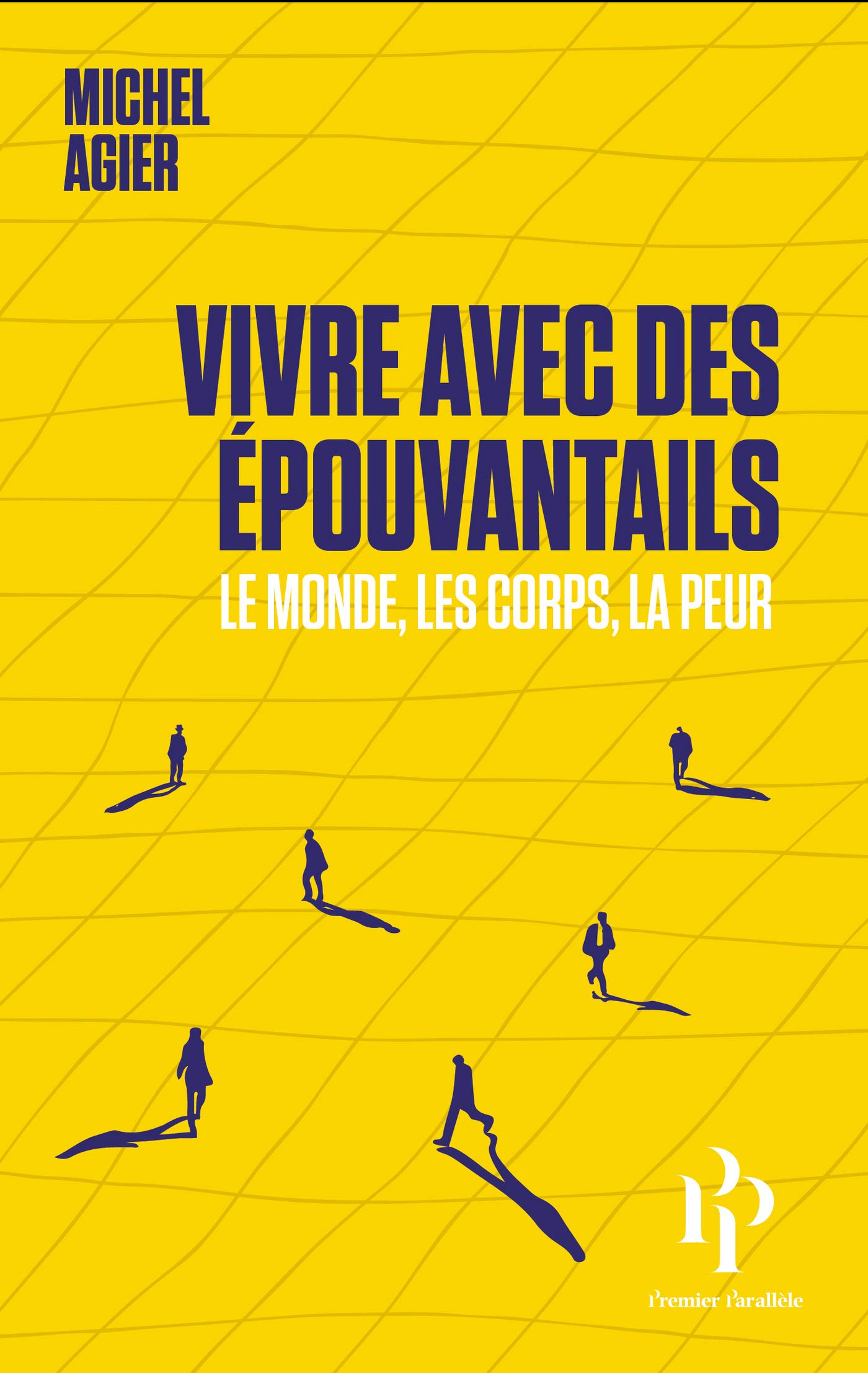 Vivre avec des épouvantails - Le monde, les corps, la peur (French Edition)