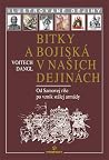 Bitky a bojiská v našich dejinách: Od Samovej ríše po vznik stálej armády