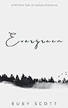 Evergreen by Ruby    Scott