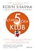 Hajnali 5 óra Klub by Robin Sharma