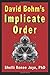 David Bohm's Implicate Order: New Frontiers in the Evolution of Consciousness