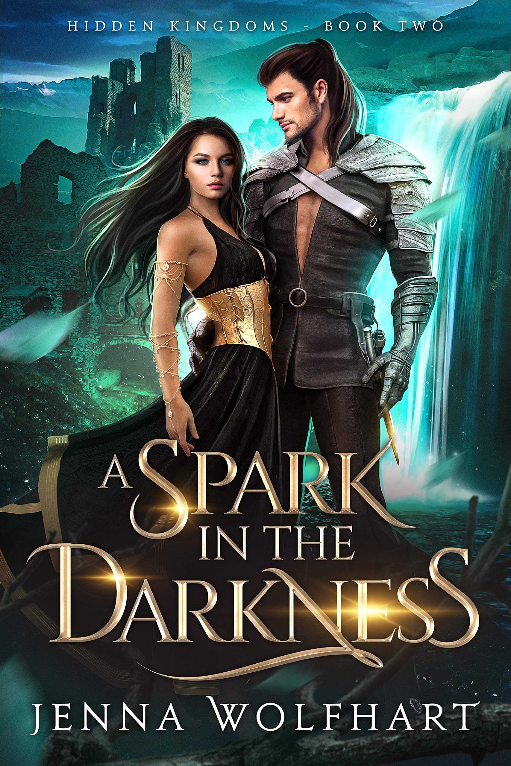 A Spark in the Darkness (Hidden Kingdoms, #2)