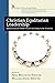Christian Egalitarian Leadership: Empowering the Whole Church according to the Scriptures (House of Prisca and Aquila Series)