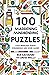 100 Maddening Mindbending Puzzles: Logic problems, maths conundrums and word games