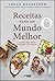 Receitas para Um Mundo Melhor by Johan Rockström