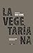 La Vegetariana