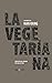 La vegetariana