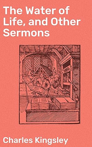 The Water of Life, and Other Sermons