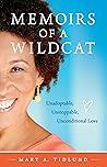 Memoirs of a Wildcat: Unadoptable, Unstoppable, Unconditional Love
