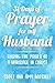 31 Days of Prayer for My Husband: Finding the Power of a Marriage in Christ