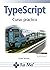 TypeScript: Curso Práctico