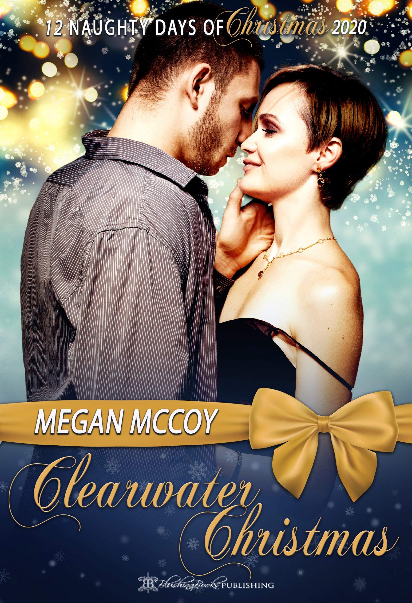 Clearwater Christmas: 12 Naughty Days of Christmas (Kindle Edition)