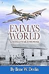 Emma's World: A World War II Memoir Emma's World: A World War II Memoir