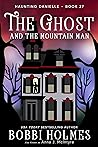 The Ghost and the Mountain Man by Bobbi Holmes