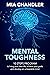 Mental Toughness by Mia Chandler