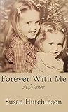 Forever with Me by Susan  Hutchinson