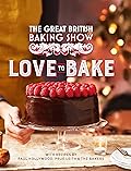 The Great British Baking Show: Love to Bake