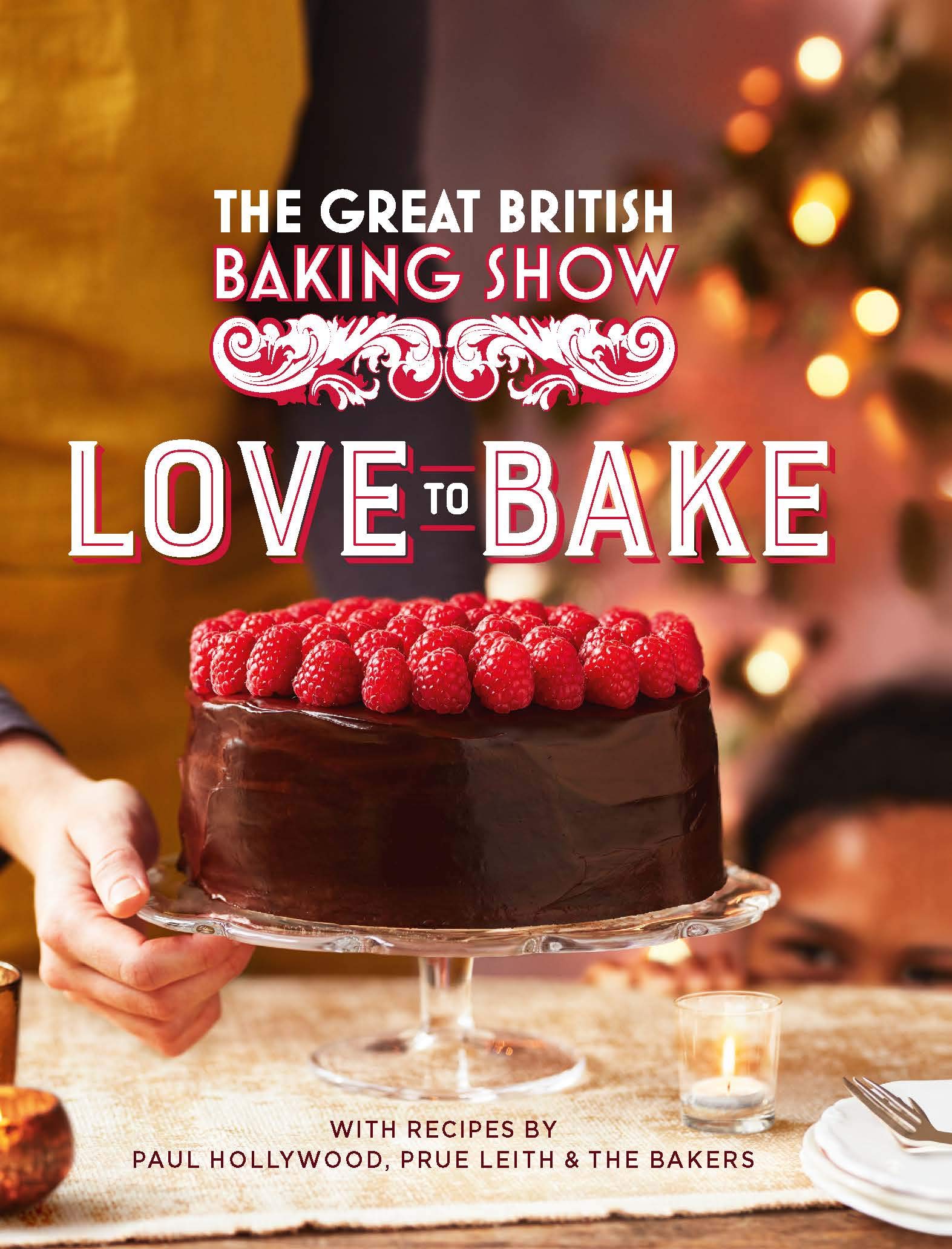 The Great British Baking Show: Love to Bake (Kindle Edition)