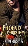 A Phoenix Christmas by Reese Knightley