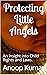 Protecting Little Angels by Anoop Kumar