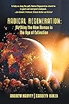 Radical Regenerat...