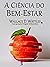 A Ciência do Bem-Estar (Portuguese Edition)