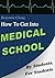 How To Get Into Medical School- By Students, For Students by Benjamin Chang