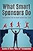 What Smart Sponsors Do: Supercharge Our Network Marketing Team (Network Marketing Leadership Series)