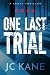 One Last Trial