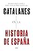 Catalanes en la historia de España (ARIEL) (Spanish Edition)