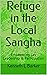 Refuge in the Local Sangha:...