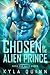 Chosen by the Alien Prince ...